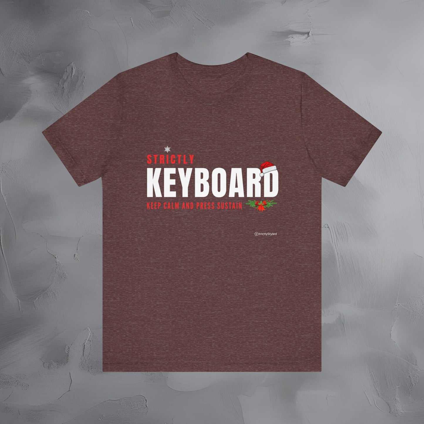 Strictly Keyboards – Keep Calm and Press Sustain - Funny Piano / Keyboard Player Shirt