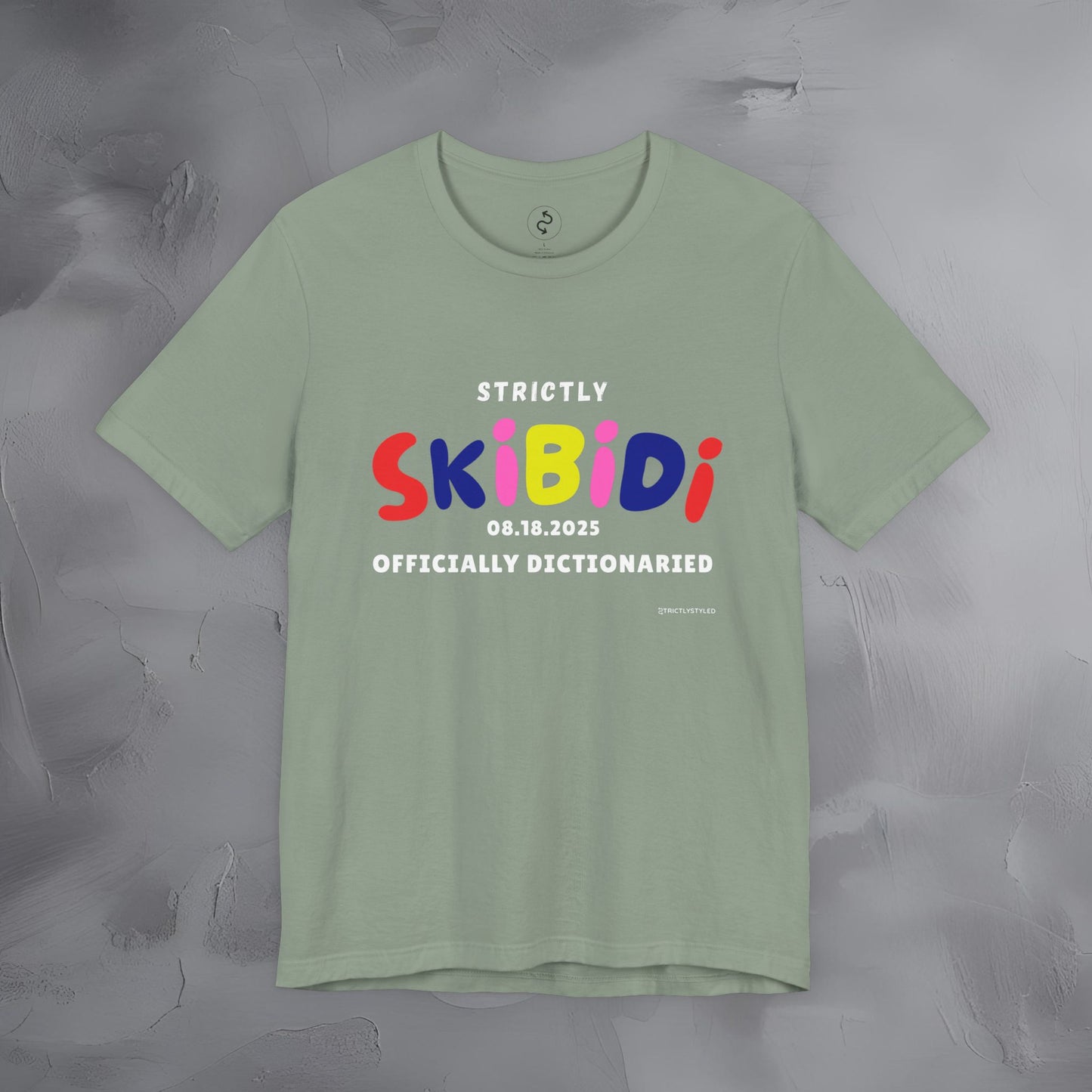 Strictly Skibidi T-Shirt - Officially Dictonaried - Fun Meme Shirt