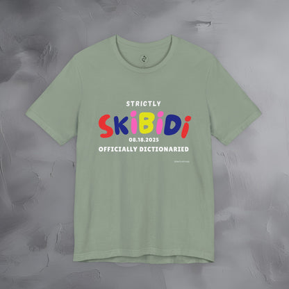 Strictly Skibidi T-Shirt - Officially Dictonaried - Fun Meme Shirt