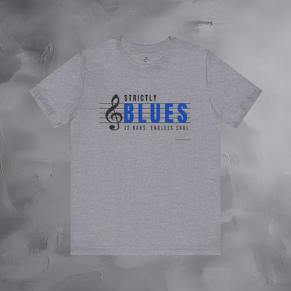 Strictly Blues – 12 Bars. Endless Soul. T-Shirt | Blues Music Graphic Tee | Musician Lifestyle Shirt
