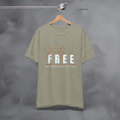 Strictly Free – Boundless Within T-Shirt - Inner Freedom Graphic Tee - Mindful Lifestyle Shirt