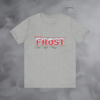 Strictly Frost — T-Shirt