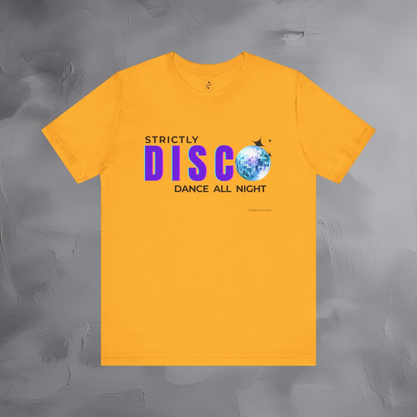 Strictly Disco T-Shirt – Retro Dance Graphic Tee - Dance All Night