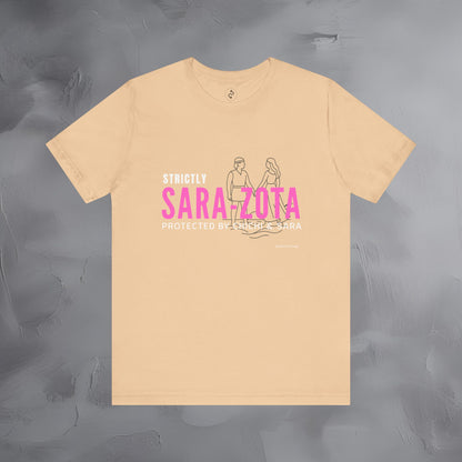 Strictly Sara-Zota T-Shirt – Protected by Chichi and Sarah Sarasota Tee