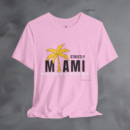 Strictly Miami T-Shirt – Sun Palms Beaches City Vibes Tee