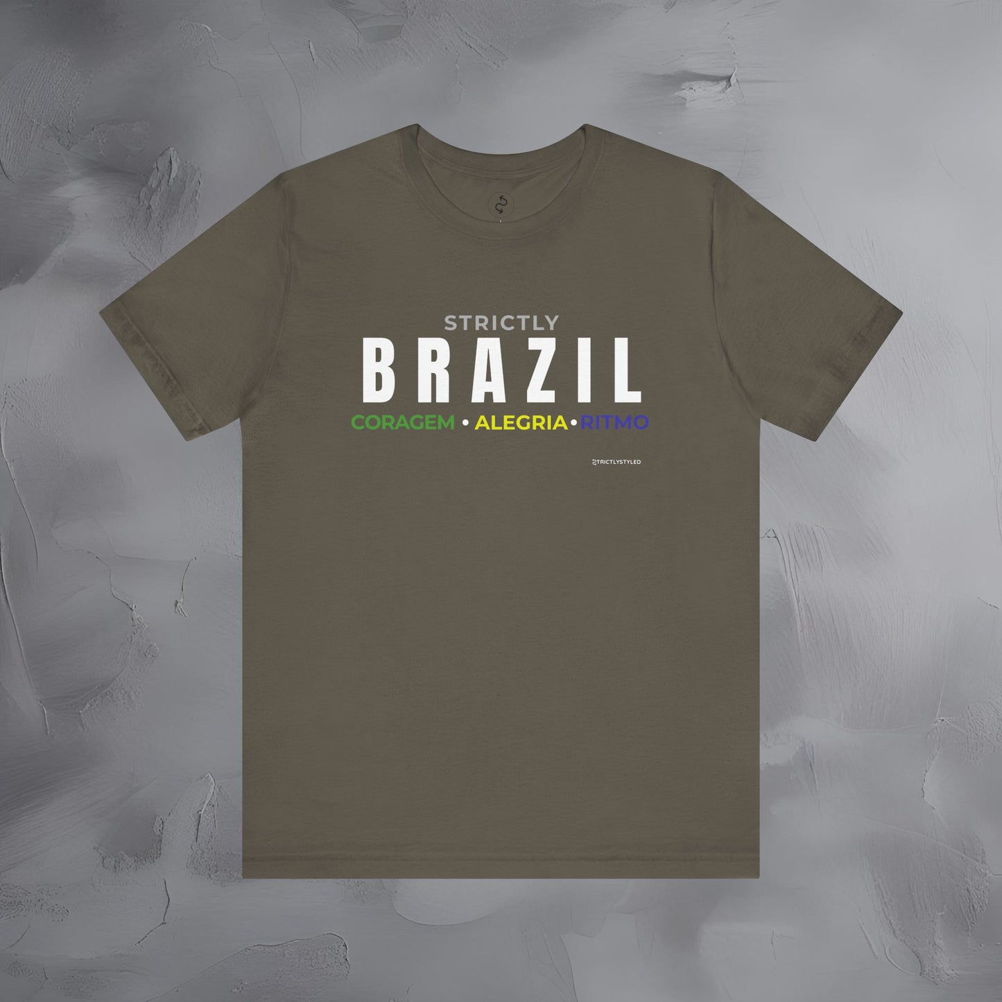 Strictly Brazil – Coragem, Alegria, Ritmo T-Shirt | Brazilian Culture Graphic Tee | Samba Carnival Lifestyle Shirt