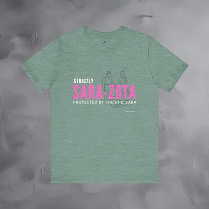 Strictly Sara-Zota T-Shirt – Protected by Chichi and Sarah Sarasota Tee