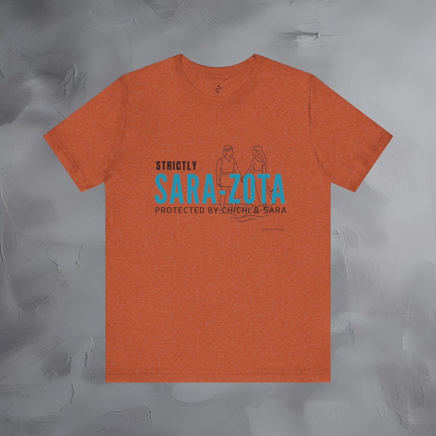 Strictly Sara-Zota T-Shirt – Protected by Chichi and Sarah Sarasota Tee