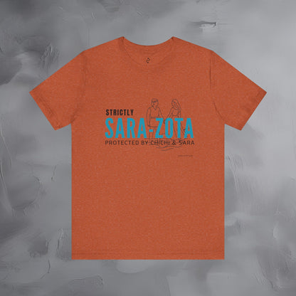 Strictly Sara-Zota T-Shirt – Protected by Chichi and Sarah Sarasota Tee