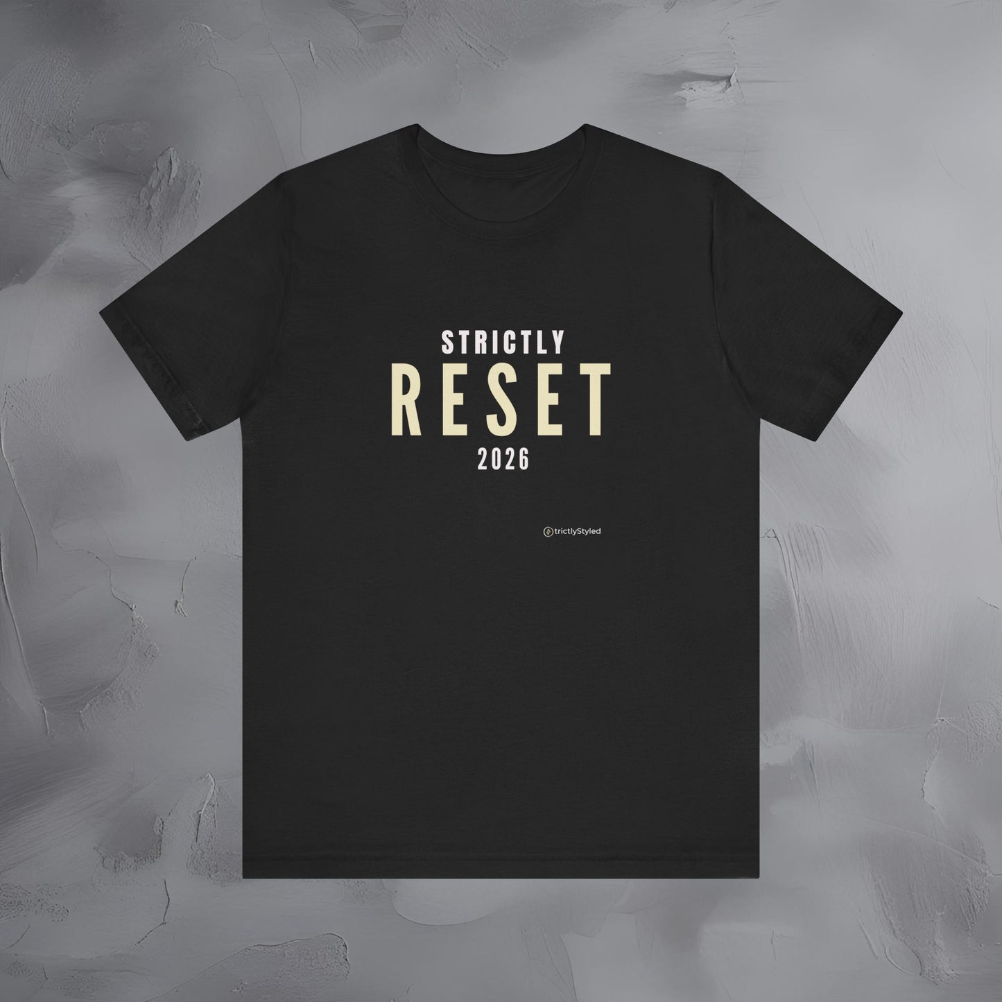 Strictly Reset Shirt Minimalist New Year Intention T Shirt Unisex Graphic Tee