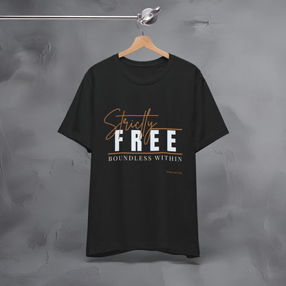Strictly Free – Boundless Within T-Shirt - Inner Freedom Graphic Tee - Mindful Lifestyle Shirt