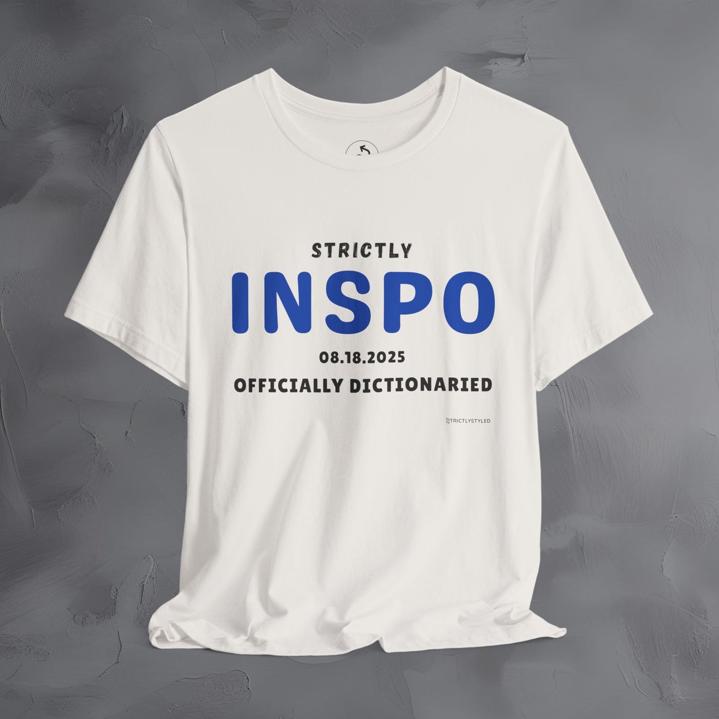 Strictly INSPO T-Shirt - Officially Dictonaried