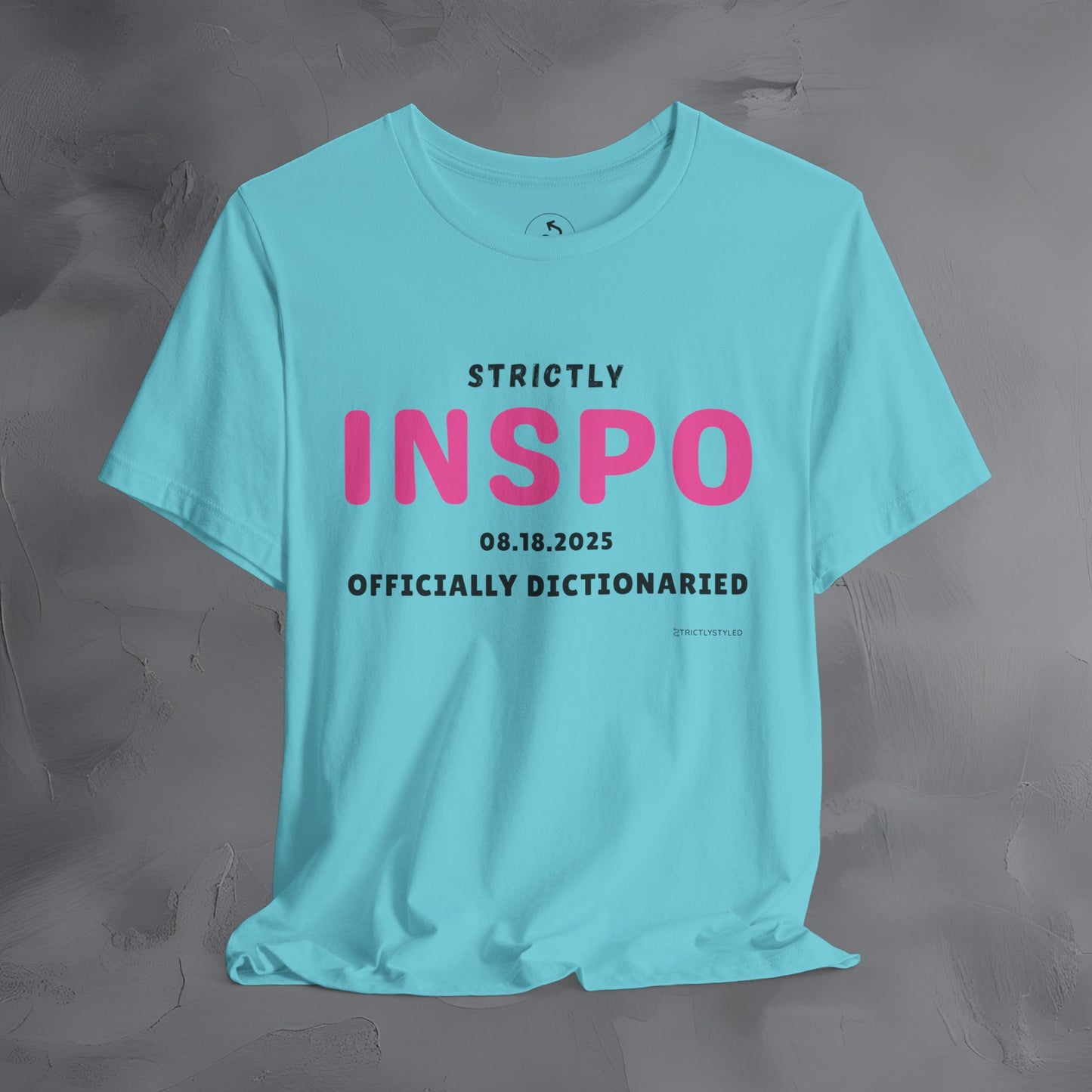 Strictly INSPO T-Shirt - Officially Dictonaried