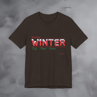 Strictly Winter — T-Shirt