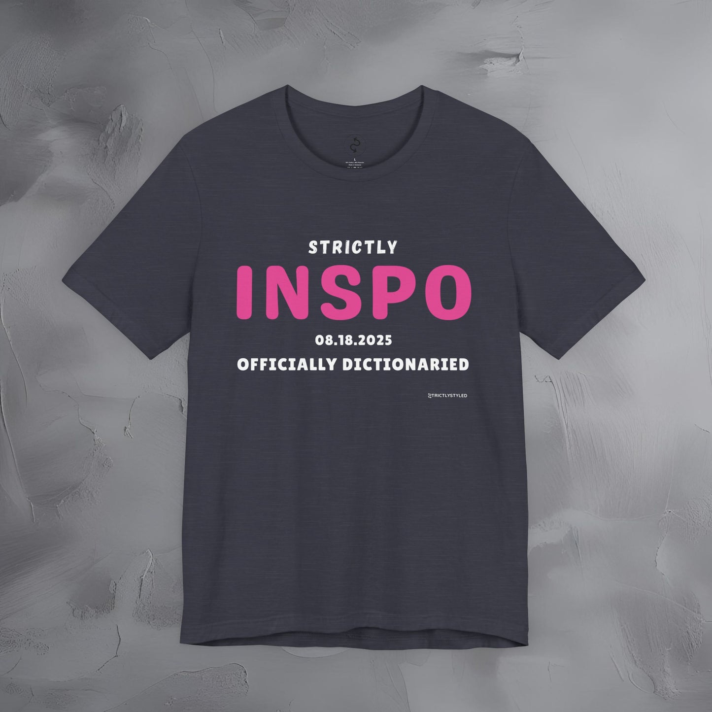 Strictly INSPO T-Shirt - Officially Dictonaried