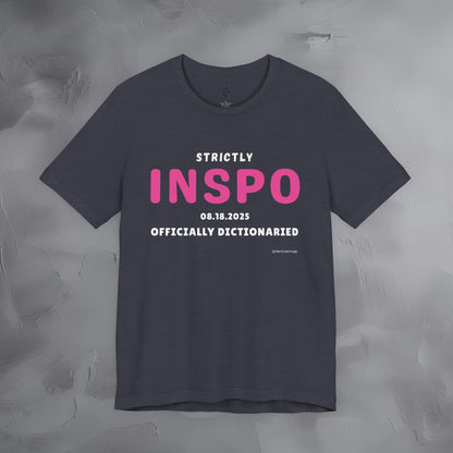 Strictly INSPO T-Shirt - Officially Dictonaried