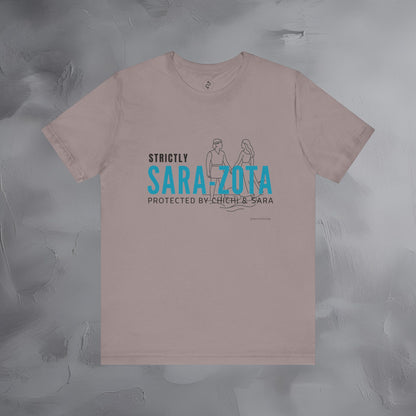 Strictly Sara-Zota T-Shirt – Protected by Chichi and Sarah Sarasota Tee