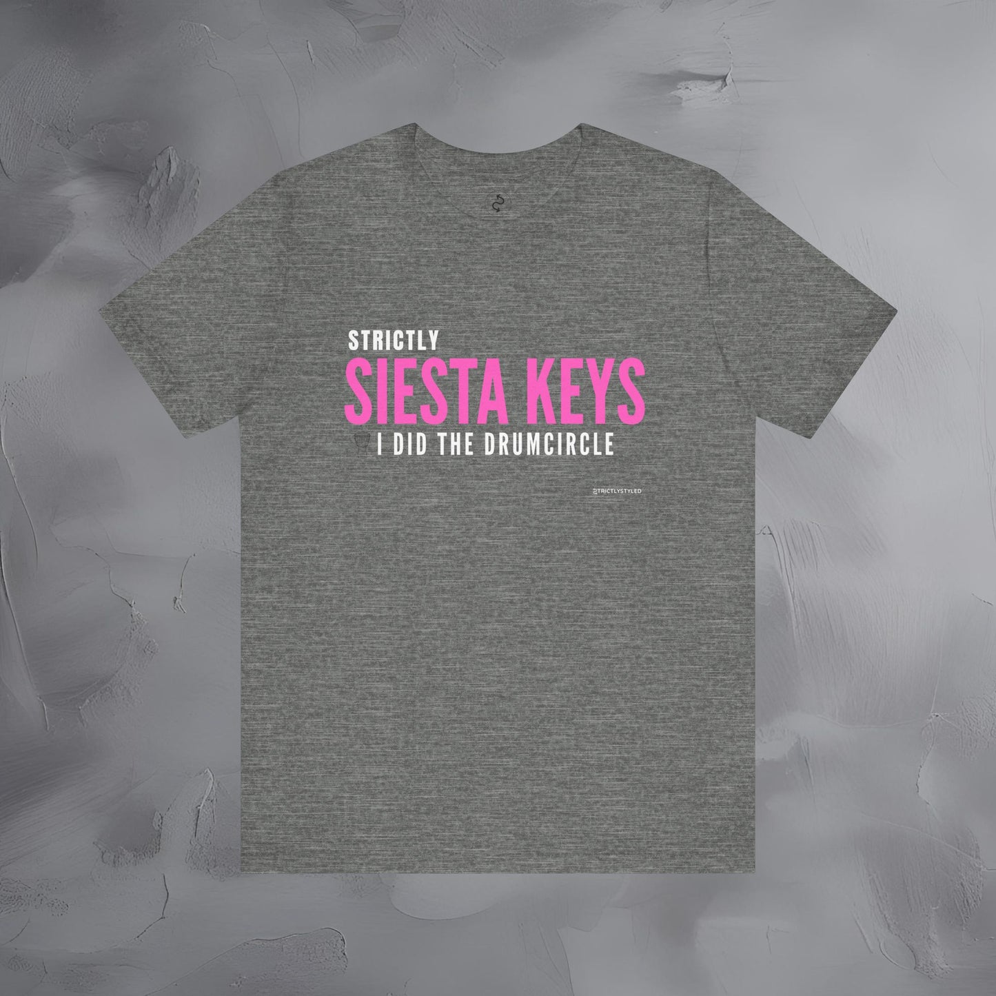 Strictly Siesta Key – I Did the Drum Circle T-Shirt | Sarasota Beach Sunset Drum Circle Graphic Tee
