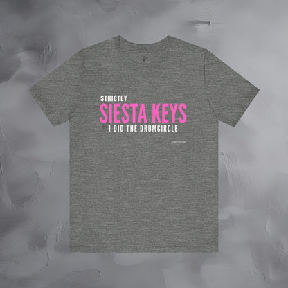 Strictly Siesta Key – I Did the Drum Circle T-Shirt | Sarasota Beach Sunset Drum Circle Graphic Tee