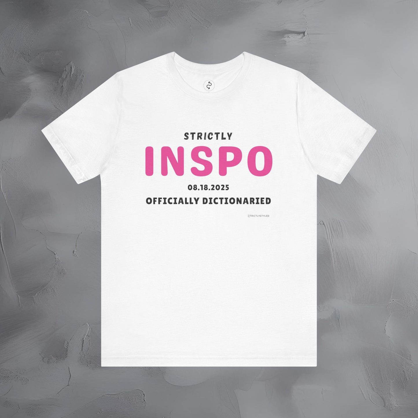 Strictly INSPO T-Shirt - Officially Dictonaried