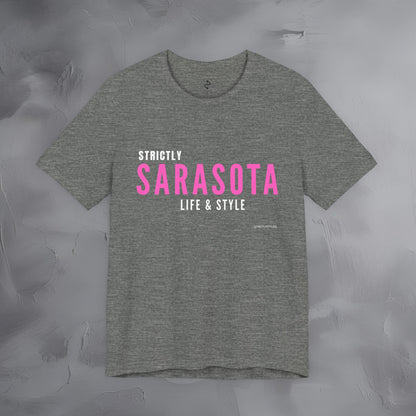 Strictly Sarasota Life & Style T-Shirt | Coastal Florida Lifestyle Tee | Gulf Coast Beachwear Graphic Shirt