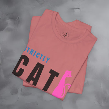 Strictly Cat T-Shirt – Meow Is the Moment | Fun Cat Lover Graphic Tee
