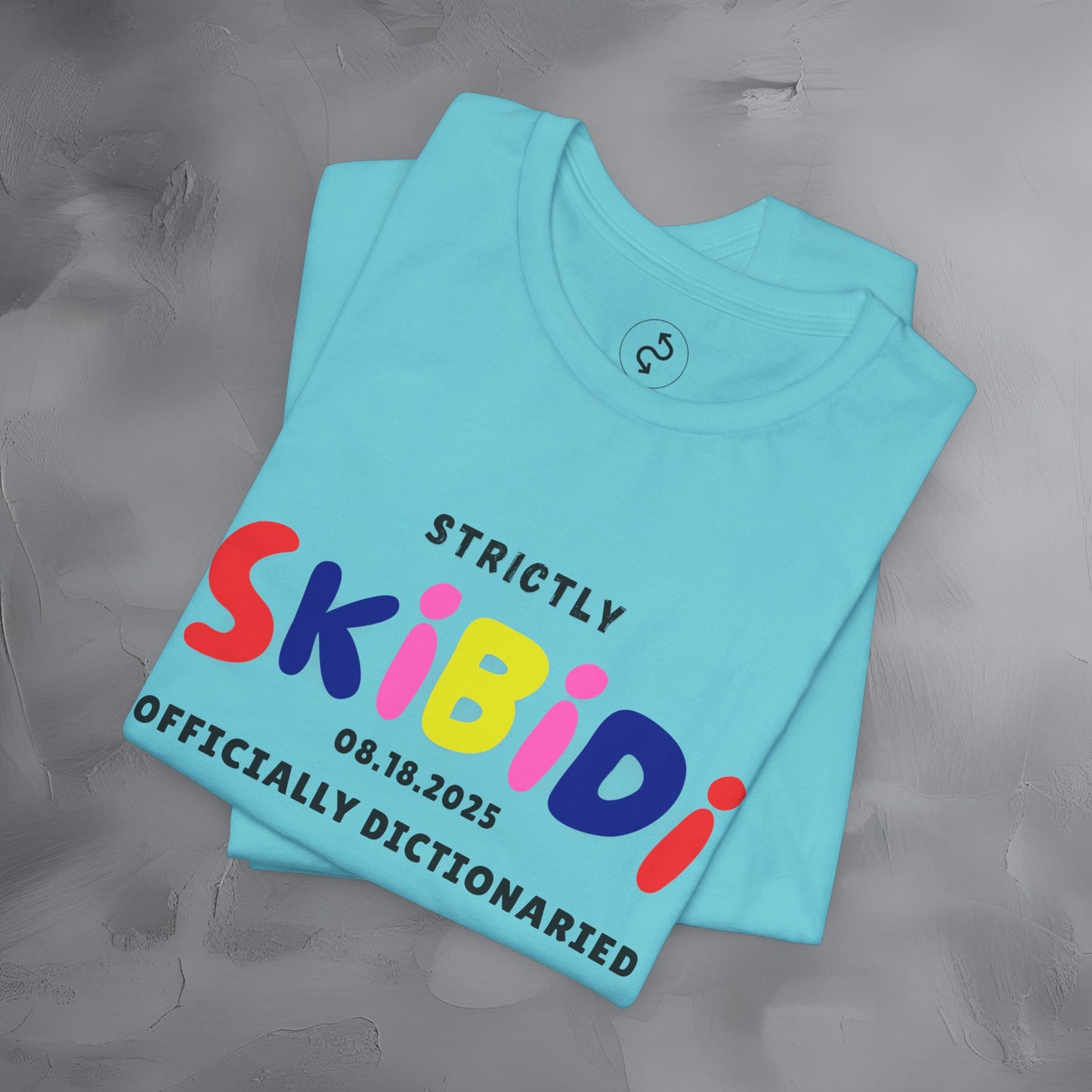 Strictly Skibidi T-Shirt - Officially Dictonaried - Fun Meme Shirt