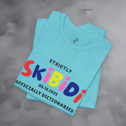 Strictly Skibidi T-Shirt - Officially Dictonaried - Fun Meme Shirt