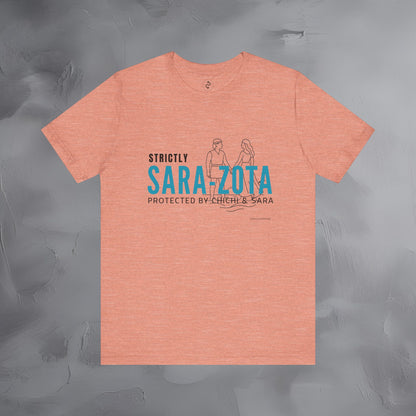 Strictly Sara-Zota T-Shirt – Protected by Chichi and Sarah Sarasota Tee