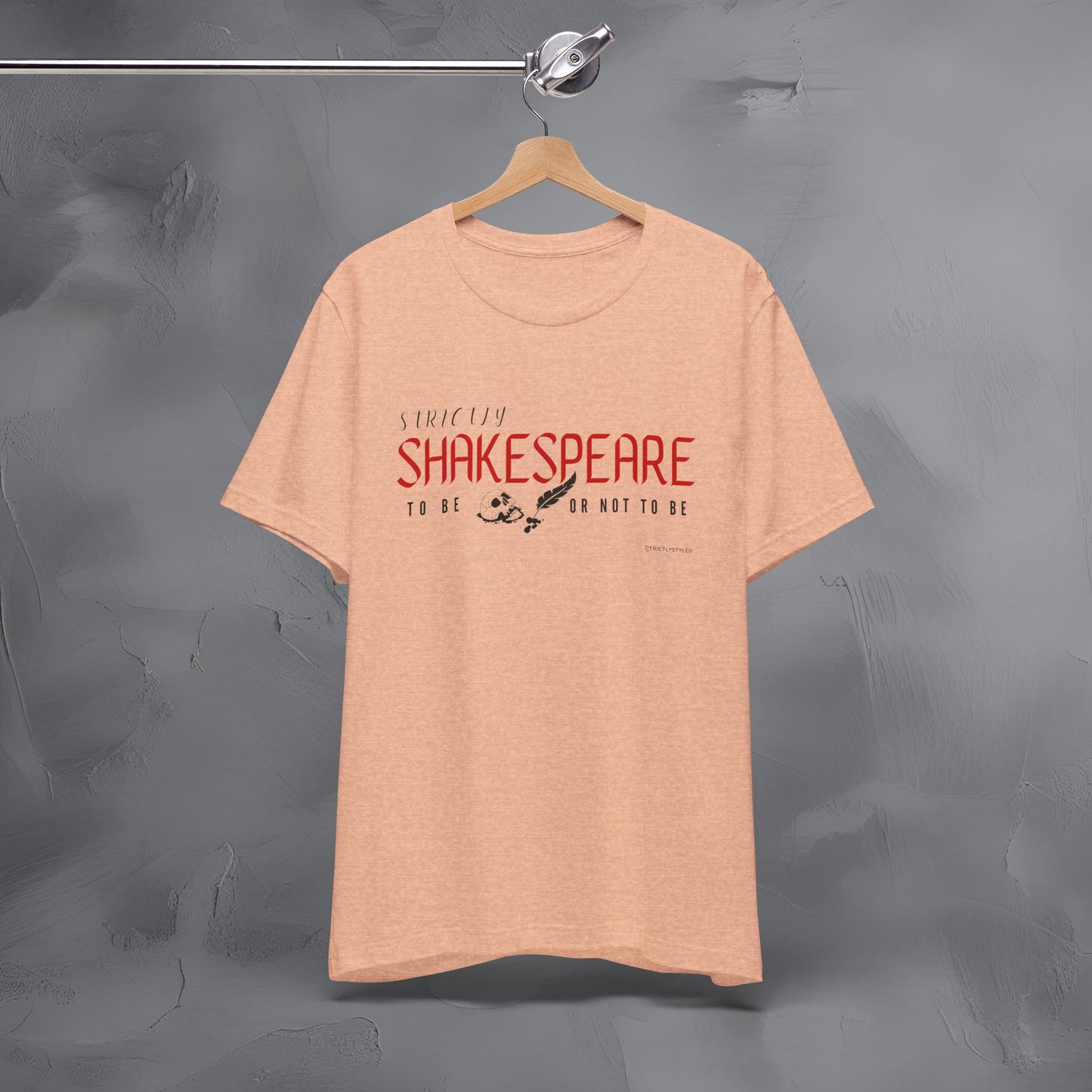 Strictly Shakespeare – To Be or Not To Be T-Shirt - Literary Graphic Tee - Classic Writer Quote Shirt