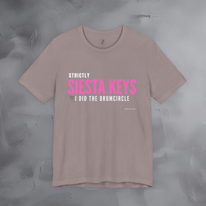 Strictly Siesta Key – I Did the Drum Circle T-Shirt | Sarasota Beach Sunset Drum Circle Graphic Tee