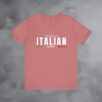 Strictly Italian – Arte, Gusto, Amore T-Shirt | Italian Culture Graphic Tee | Italy Lifestyle Streetwear Shirt