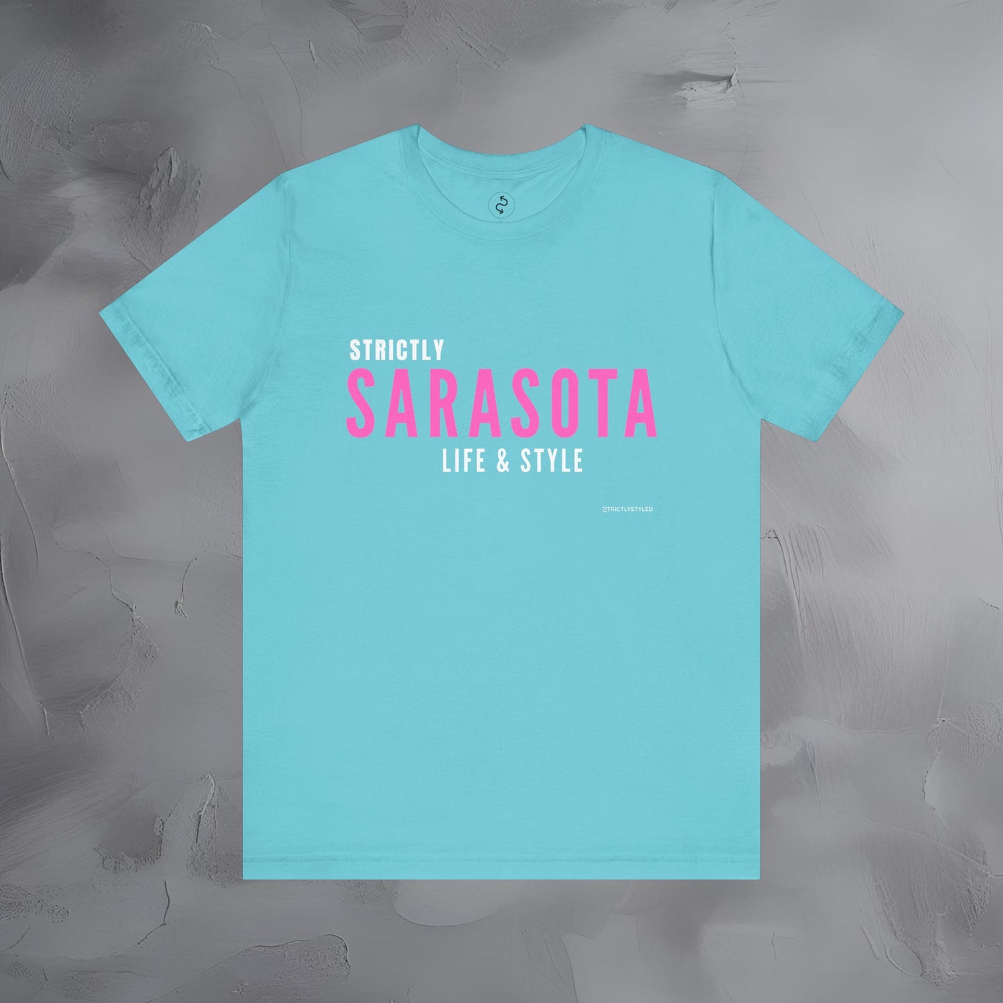 Strictly Sarasota Life & Style T-Shirt | Coastal Florida Lifestyle Tee | Gulf Coast Beachwear Graphic Shirt