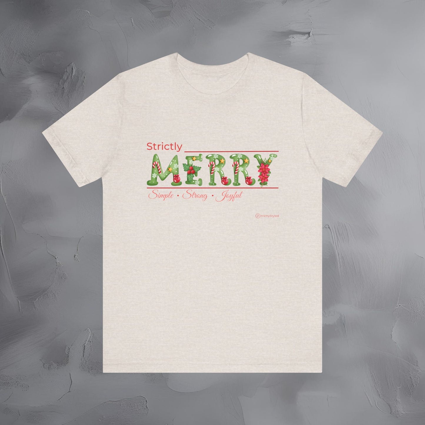 Strictly Merry – Simple • Strong • Joyful - Minimal Christmas Inspiration Shirt
