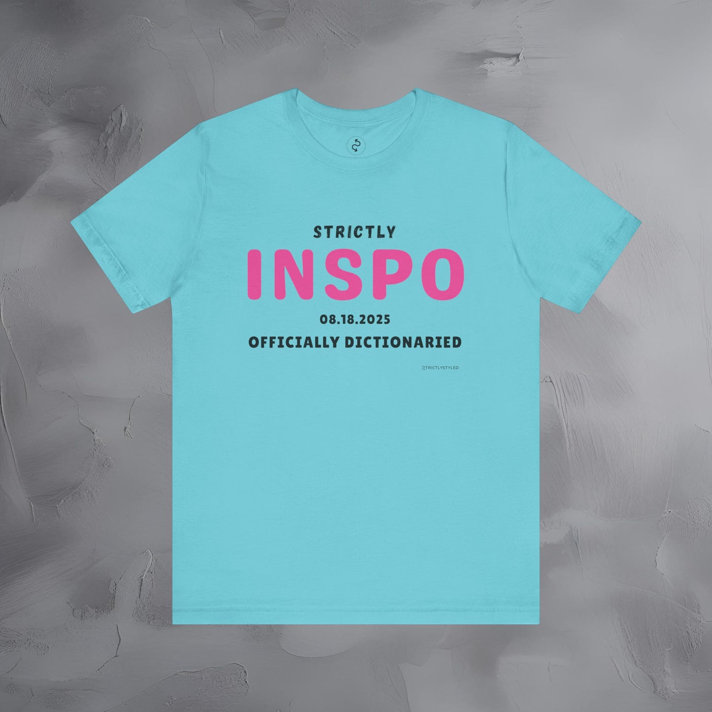Strictly INSPO T-Shirt - Officially Dictonaried