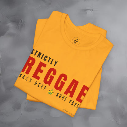 Strictly Reggae – Bass Deep. Soul Free. T-Shirt | Reggae Music Graphic Tee | Jamaican Roots Lifestyle Shirt