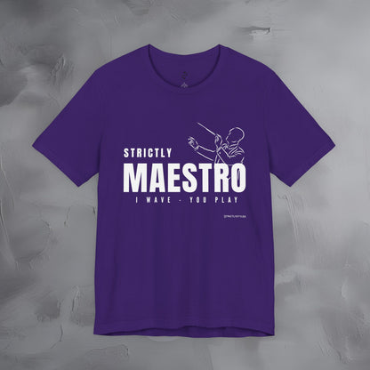 Strictly Maestro T-Shirt – Conductor & Musician Graphic Tee