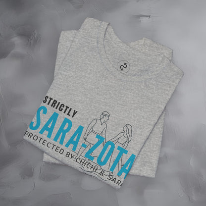 Strictly Sara-Zota T-Shirt – Protected by Chichi and Sarah Sarasota Tee