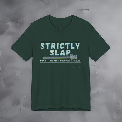 Strictly Slap T-Shirt – Funk Bass Graphic Tee - Bassist Style