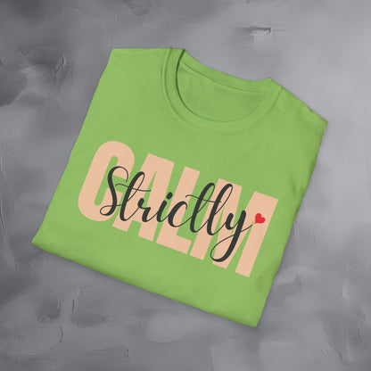 Strictly Calm T-Shirt