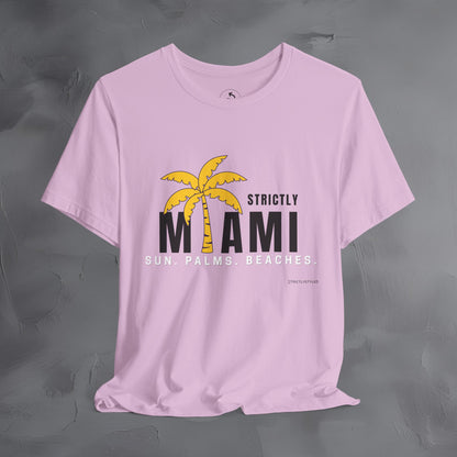 Strictly Miami T-Shirt – Sun Palms Beaches City Vibes Tee