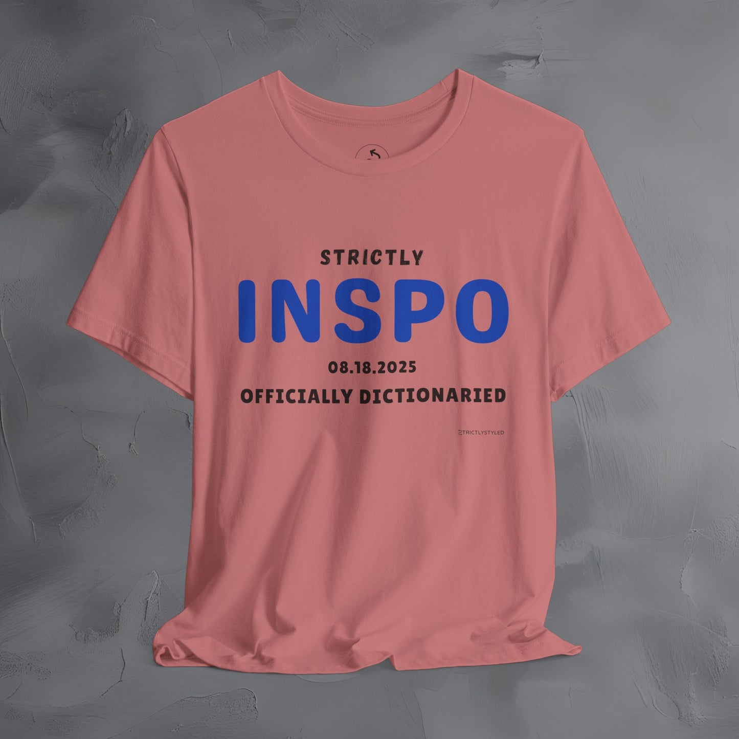 Strictly INSPO T-Shirt - Officially Dictonaried
