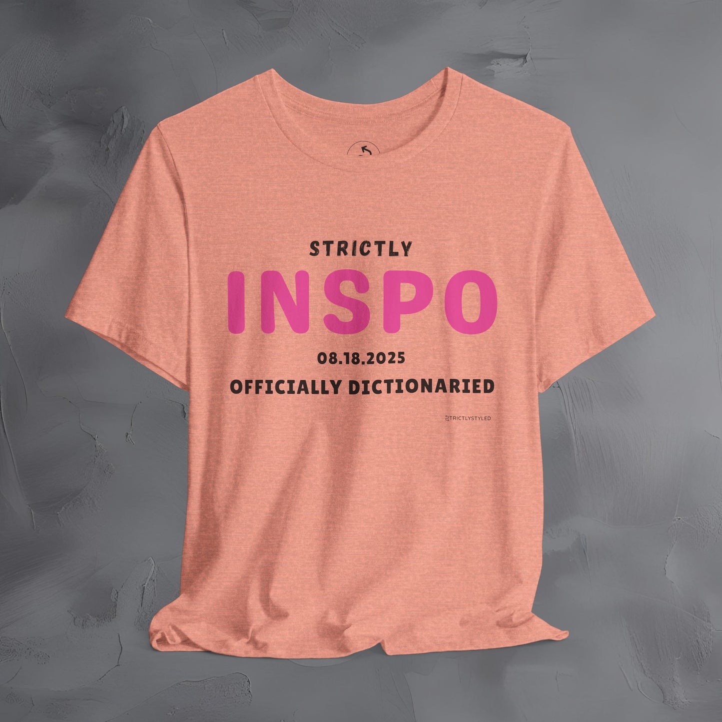 Strictly INSPO T-Shirt - Officially Dictonaried