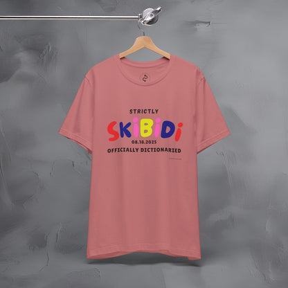 Strictly Skibidi T-Shirt - Officially Dictonaried - Fun Meme Shirt