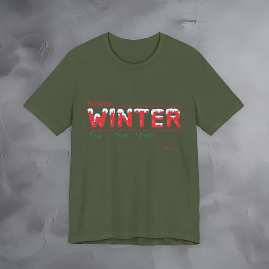 Strictly Winter — T-Shirt