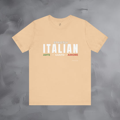 Strictly Italian – Arte, Gusto, Amore T-Shirt | Italian Culture Graphic Tee | Italy Lifestyle Streetwear Shirt