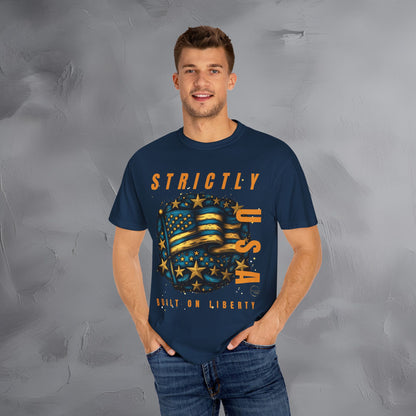 Strictly USA - Built on Liberty Independence Day T-Shirt