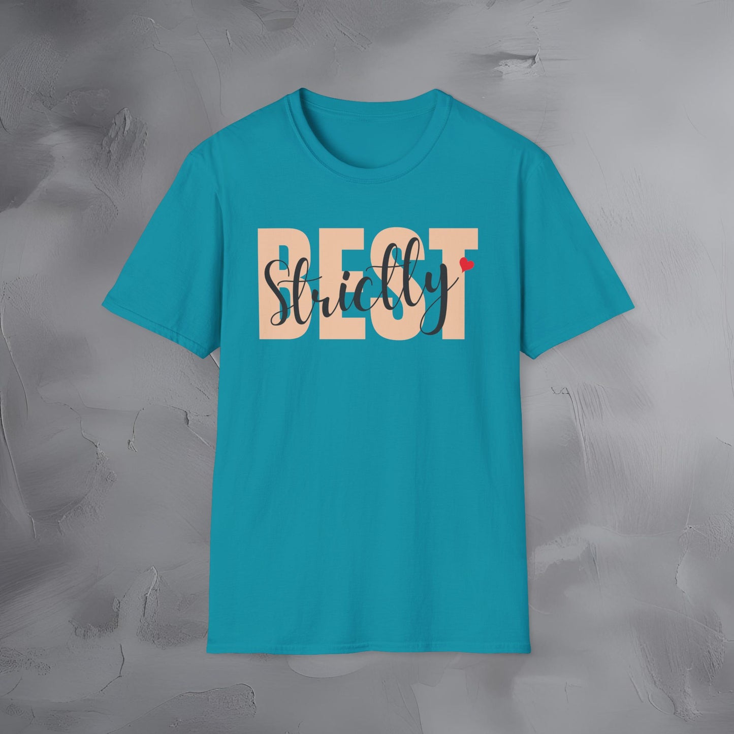 Strictly Best T-Shirt