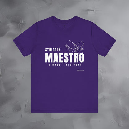 Strictly Maestro T-Shirt – Conductor & Musician Graphic Tee