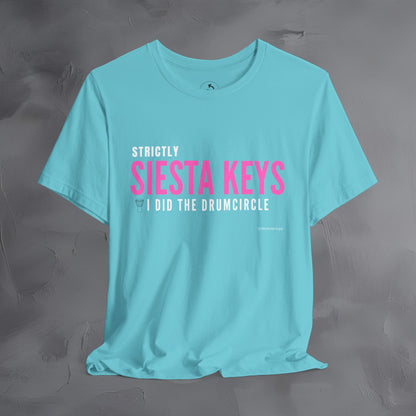 Strictly Siesta Key – I Did the Drum Circle T-Shirt | Sarasota Beach Sunset Drum Circle Graphic Tee